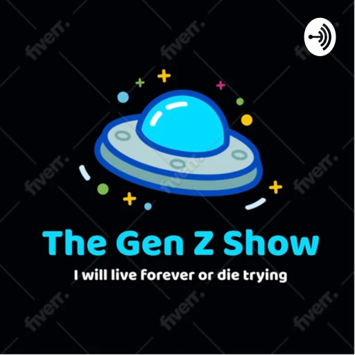 The Gen Z Show