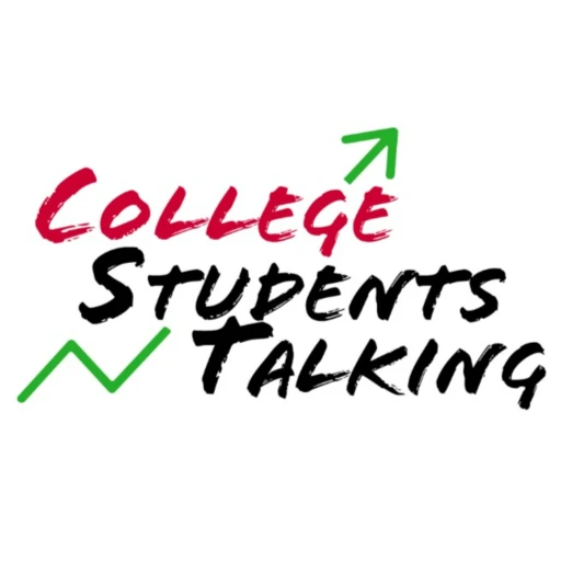 College Students Talking: Life, Money & Other stuff