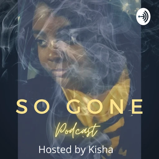 So Gone Podcast