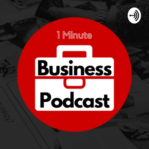 The 1 Minute Business Podcast