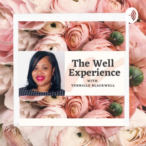 The Well Experience with Tennille Blackwell