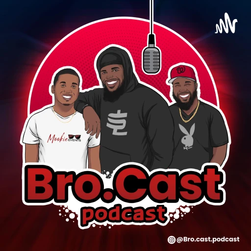 BRO CAST PODCAST