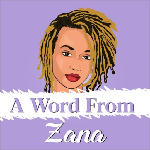 A Word From Zana