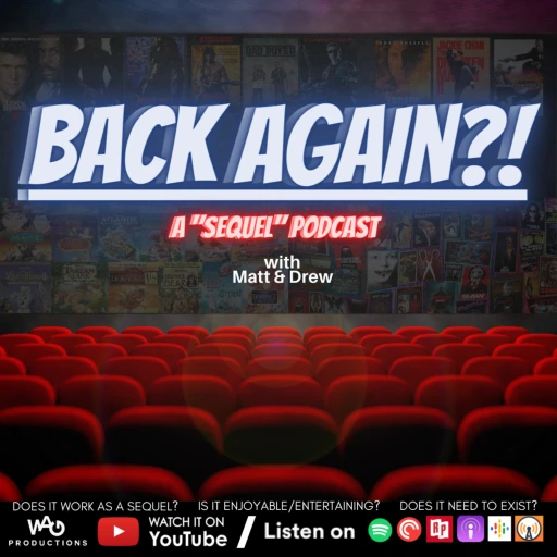 BACK AGAIN?! Podcast