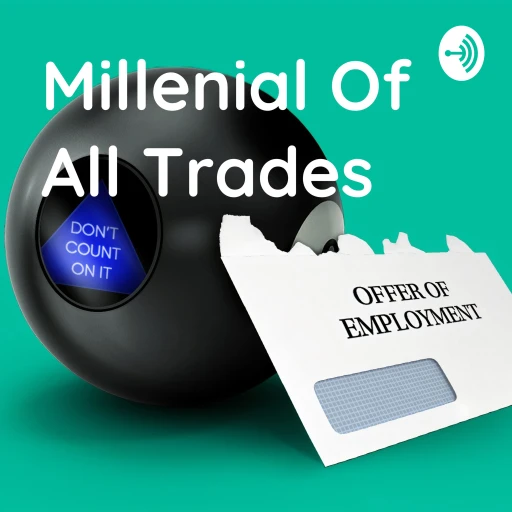 Millenial Of All Trades