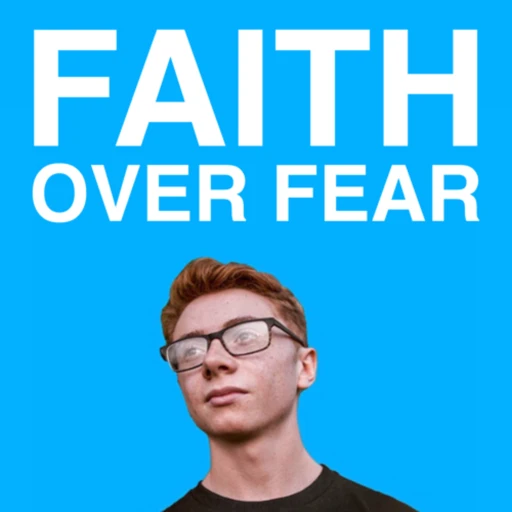 Faith Over Fear