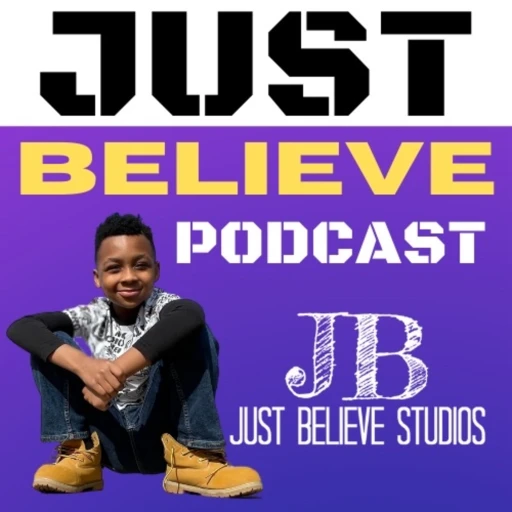 The Just Believe Podcast