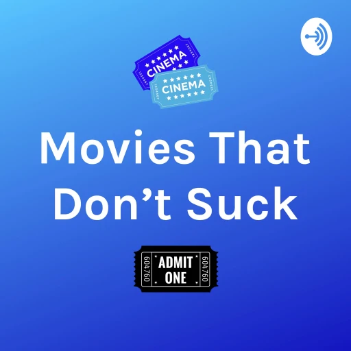 Movies That Don’t Suck