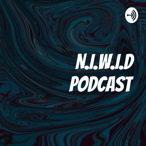 N.I.W.I.D Podcast