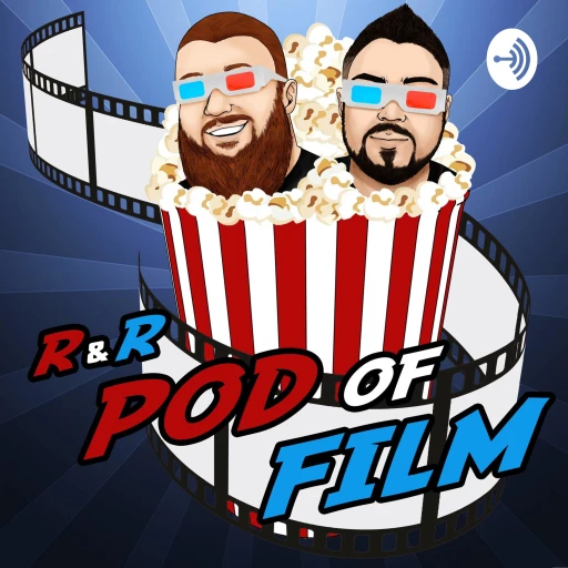 R&R’s Pod Of Film