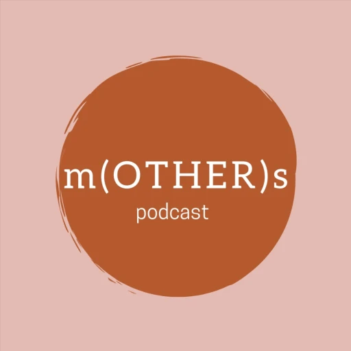 Other Mothers Podcast