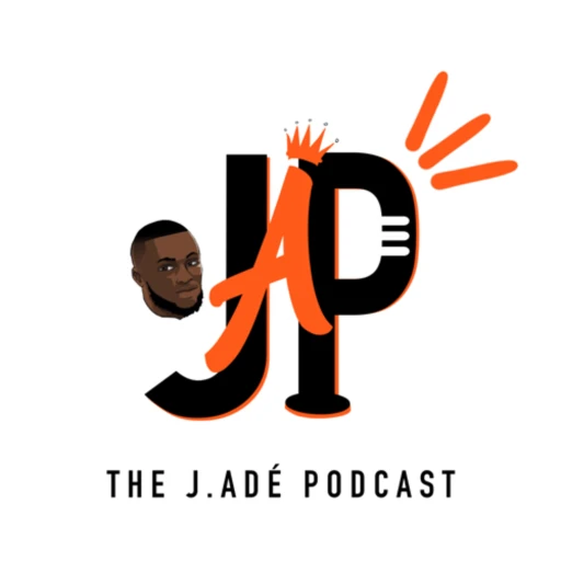 The J Ade Podcast