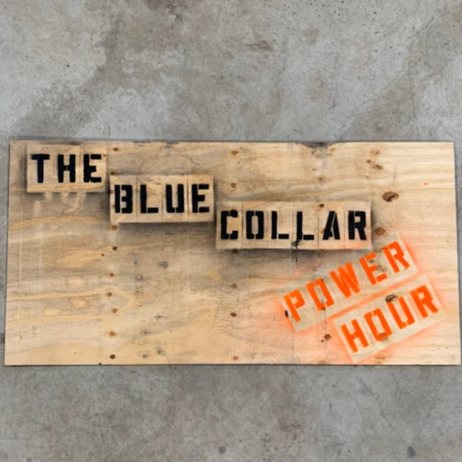 The Blue Collar Power Hour