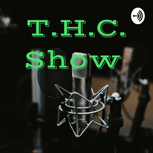 T.H.C. Show “The Highly Creative Show”