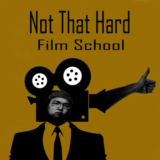 Not That Hard Film School