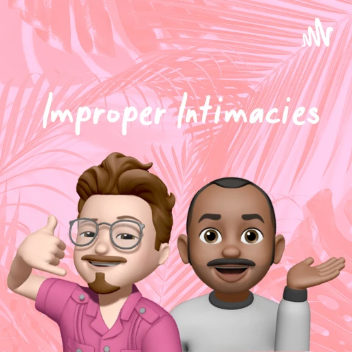 Improper Intimacies