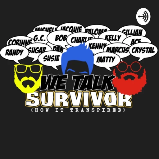 We Talk Survivor (How it Transpired)