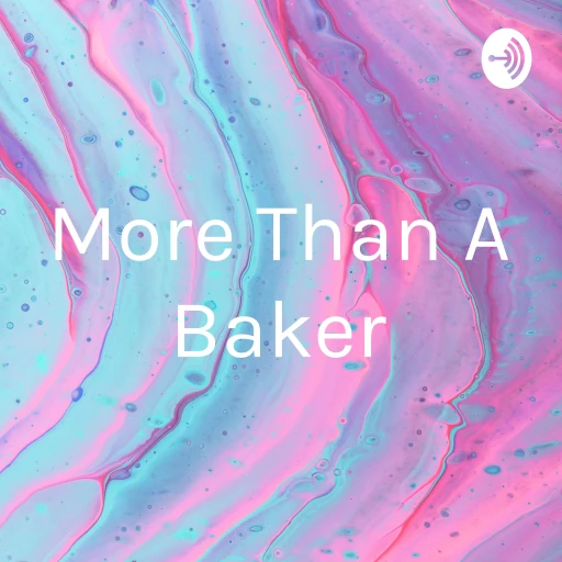 More Than A Baker