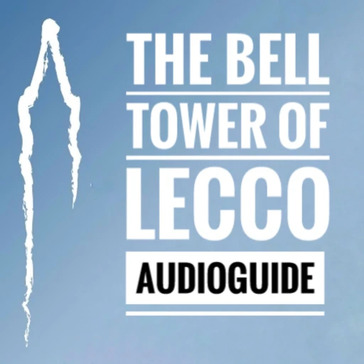 Bell Tower Of Lecco Audio Guide  www.campaniledilecco.it