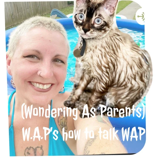 Wondering As Parents, how to talk WAP