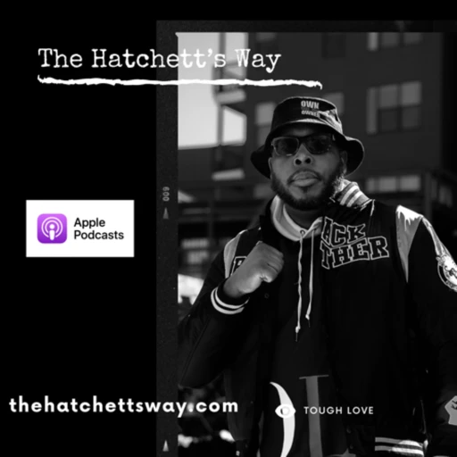 The Hatchett’s Way Podcast