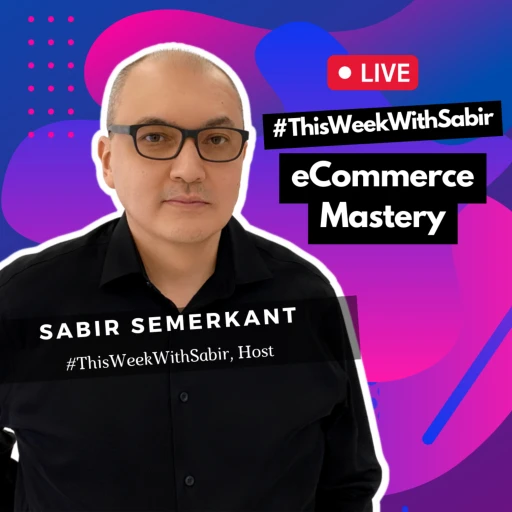 This Week With Sabir Semerkant #ThisWeekWithSabir