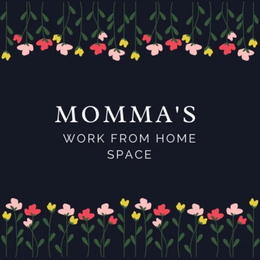 Momma’s Work From Home Space