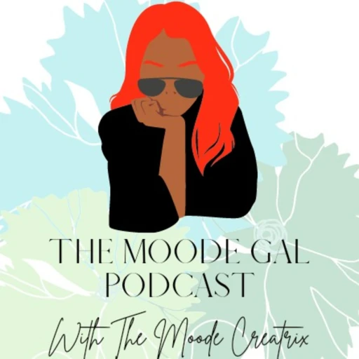 The Mood.E Gal Podcast