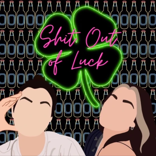 Shit Out of Luck