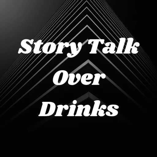 Story Talk Over Drinks