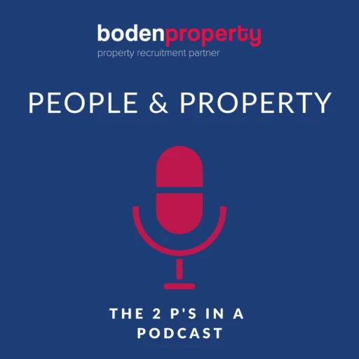 Boden Property: People and Property, the 2 P’s in a Podcast.