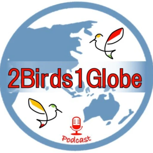 2 Birds 1 Globe_ Podcast