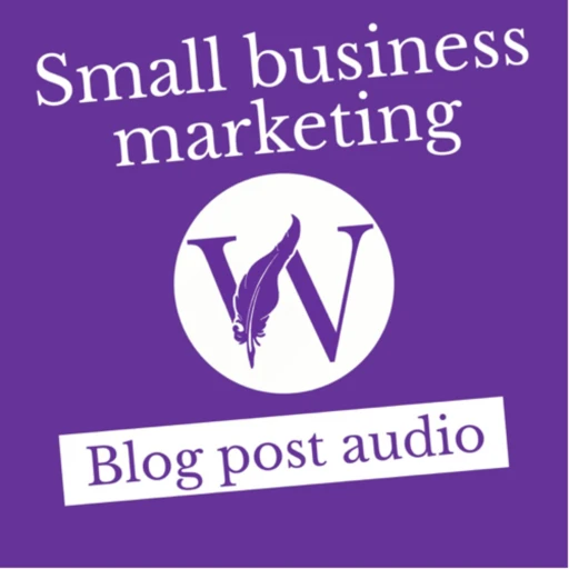 The K. M. Wade guide to small business marketing for beginners — blog post audio