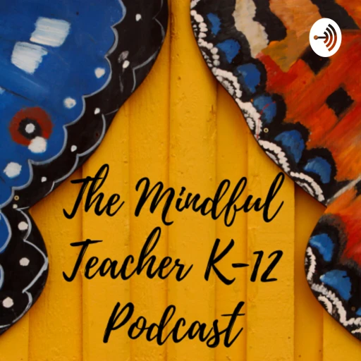 The Mindful Teacher K-12