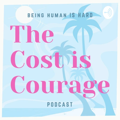 The Cost is Courage