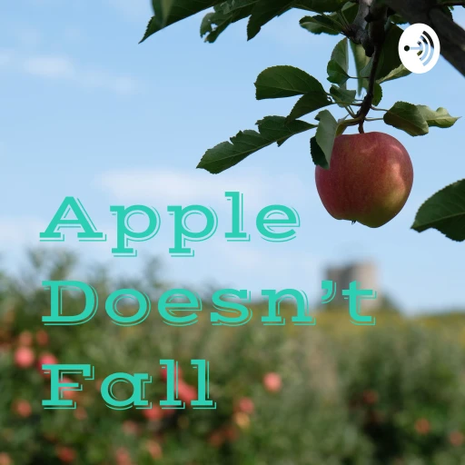 Apple Doesn’t Fall