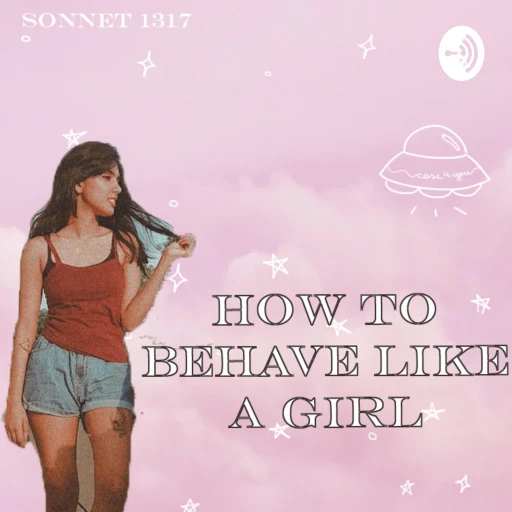 How to Behave like a Girl