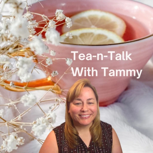 Tea n Talk with Tammy