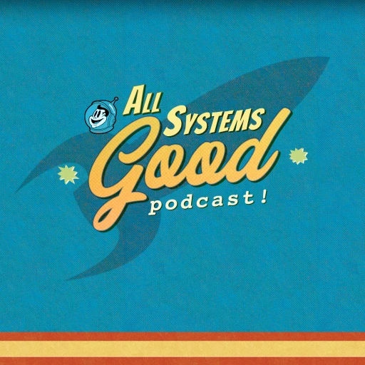 All Systems Good Podcast