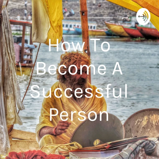 How To Become A Successful Person