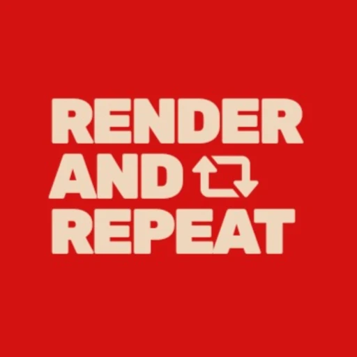 The Render and Repeat Podcast