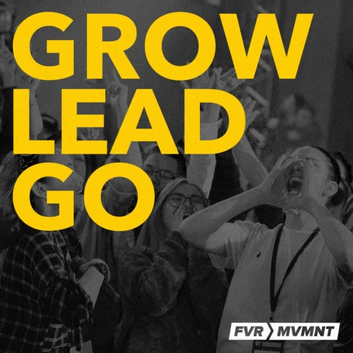 Grow, Lead, Go