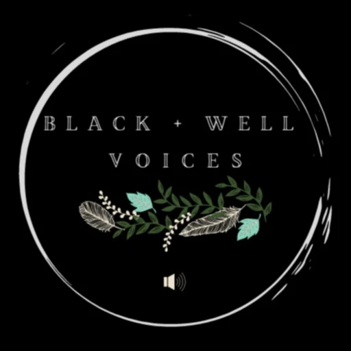 Black + Well Voices