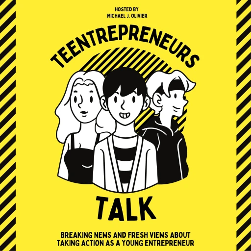 Teentrepreneurs Talk