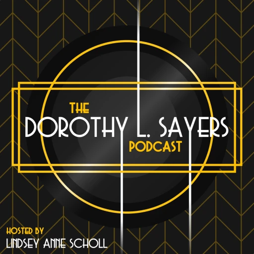 The Dorothy L. Sayers Podcast