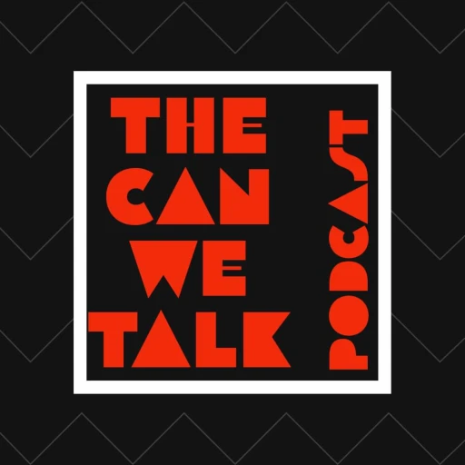 The Can We Talk Podcast