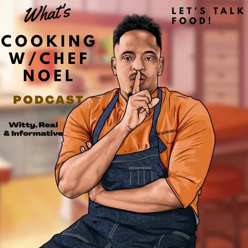 What’s Cooking With Chef Noel