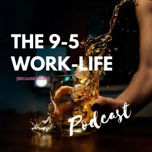 The 9-5 Worklife Podcast