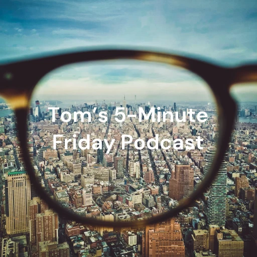 Tom’s 5-Minute Friday Podcast – Honesty & Integrity in Public Services