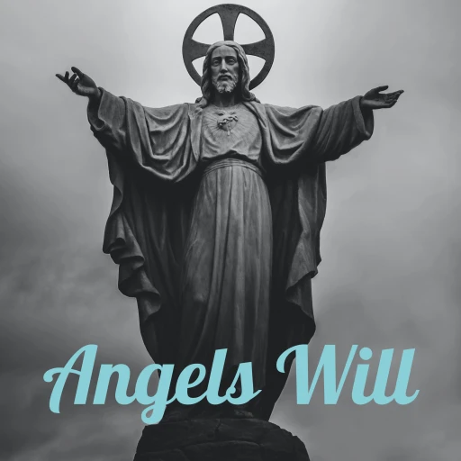 Angels Will